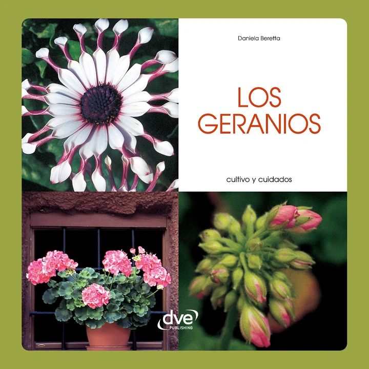 Portada de Los geranios - Cultivo y cuidados: Guía completa para cultivar, reproducir y mantener geranios vigorosos y llenos de color, de Daniela Beretta