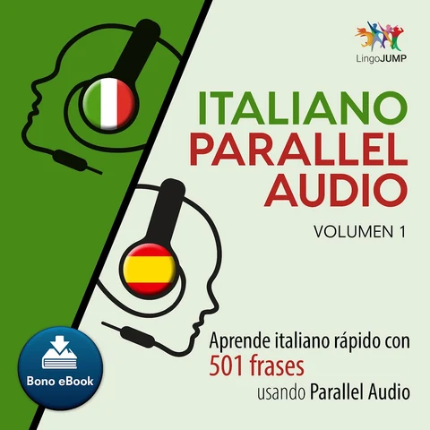 Portada de Italiano Parallel Audio – Aprende italiano rápido con 501 frases usando Parallel Audio - Volumen 1