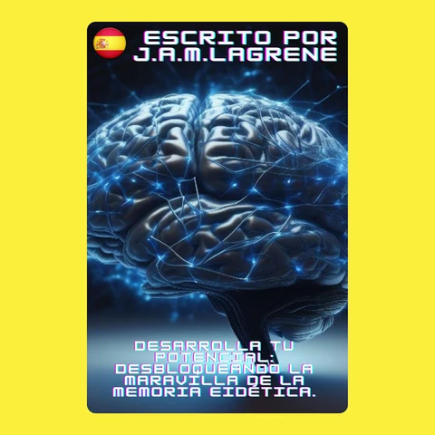 Portada de Desarrolla tu Potencial: Desbloqueando la Maravilla de la Memoria Eidética.