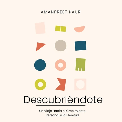 Portada de Descubriéndote: Un Viaje Hacia el Crecimiento Personal y la Plenitud