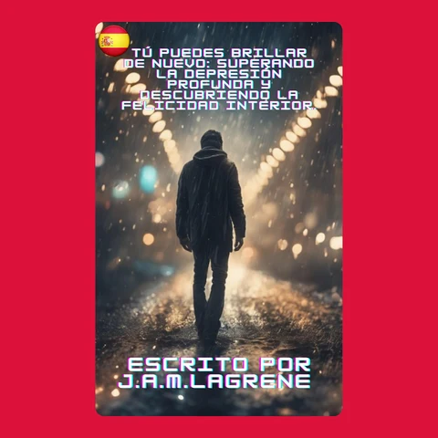 Portada de Tú Puedes Brillar de Nuevo: Superando la Depresión Profunda y Descubriendo la Felicidad Interior.