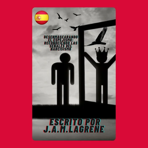 Portada de Desenmascarando el Espejismo: Reconociendo las Señales del Narcisismo