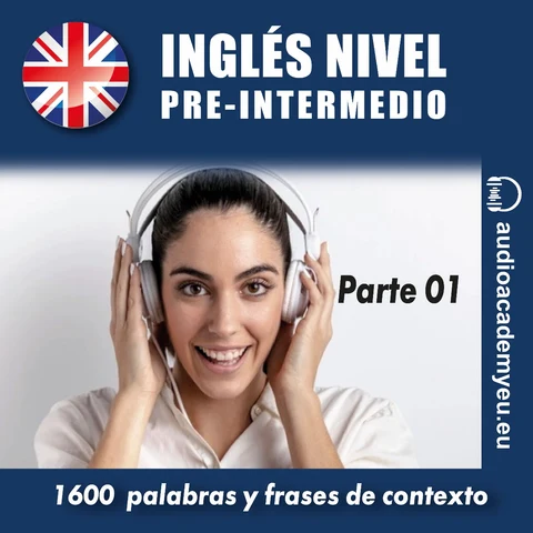 Portada de Inglés nivel pre-intermedio B1_parte 01: 1600 palabras y frases para aprender y practicar