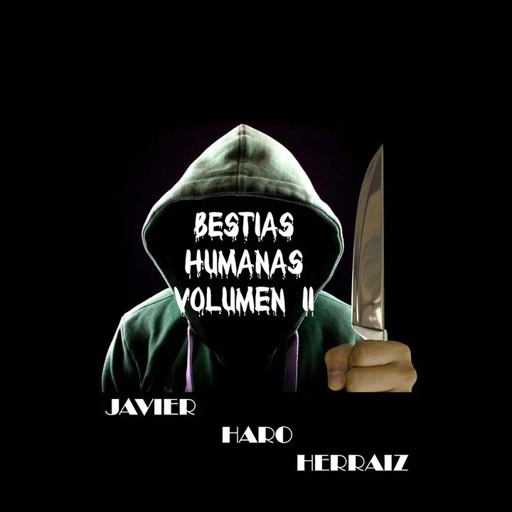 Portada de BESTIAS HUMANAS II, de JAVIER HARO HERRAIZ