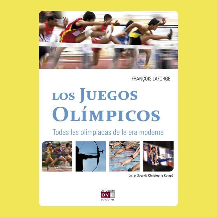 Portada de Los Juegos Olímpicos: Todas las olimpiadas de la era moderna, de François Laforge