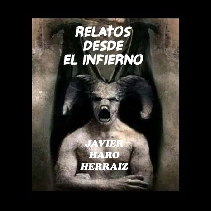 Portada de RELATOS DESDE EL INFIERNO, de JAVIER HARO HERRAIZ