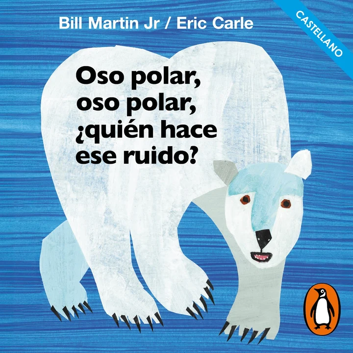 Portada de Oso polar, oso polar, ¿quién hace ese ruido? (castellano) (Colección Eric Carle), de Bill Martin Jr., Eric Carle
