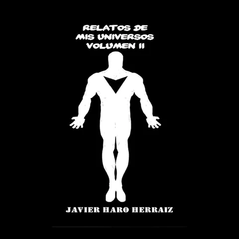Portada de RELATOS DE MIS UNIVERSOS VOLUMEN II