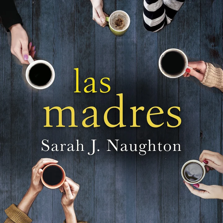 Portada de Las madres, de Sarah J. Naughton