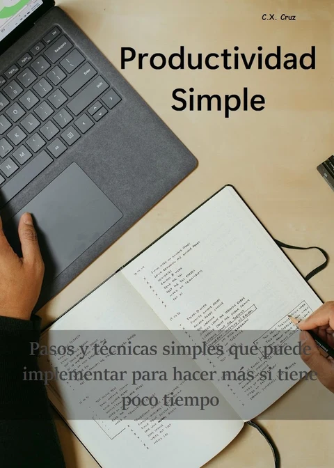 Portada de Productividad Simple: Pasos y técnicas simples que puede implementar para hacer más si tiene poco tiempo