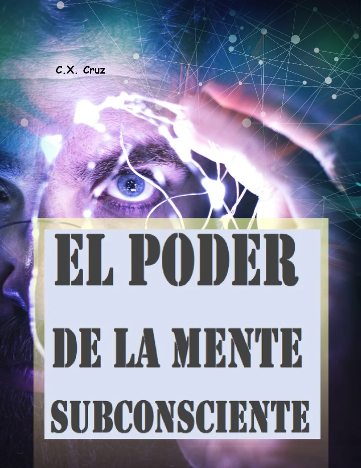 Portada de El poder de la mente subconsciente, de C.X. Cruz