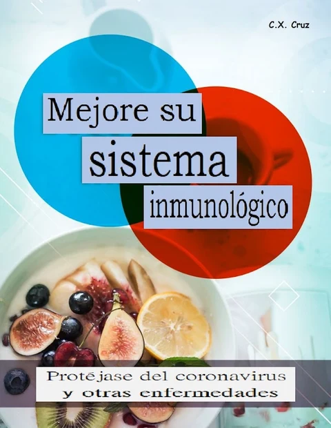 Portada de Mejore su sistema inmunológico: Protéjase del coronavirus y otras enfermedades