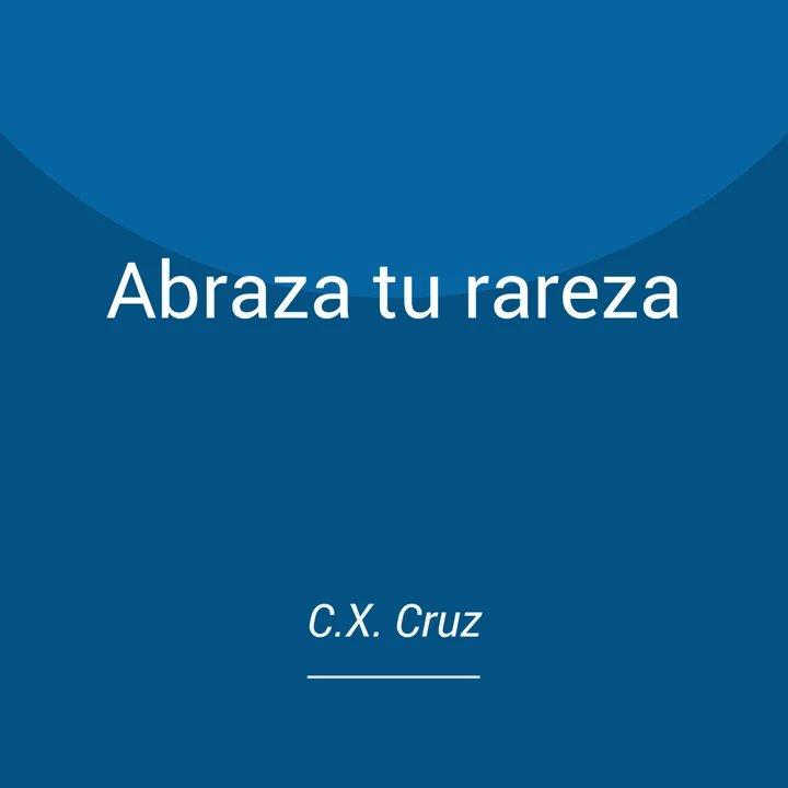 Portada de Abraza tu rareza: Por qué ser raro te hace interesante y puede darte una ventaja injusta, de C.X. Cruz