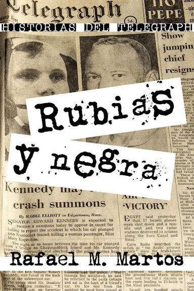 Portada de Rubias y negra: Historias del Telegraph, de Rafael M. Martos