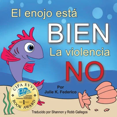 Portada de El enojo esta' BIEN La Violencia NO: A Child's Guide to Domestic Violence Prevention