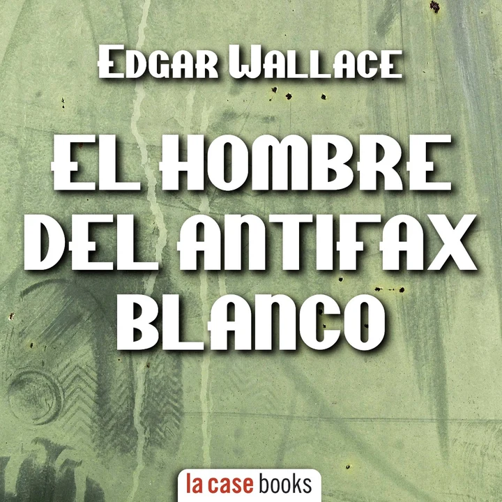 Portada de El hombre del antifaz blanco, de Edgar Wallace