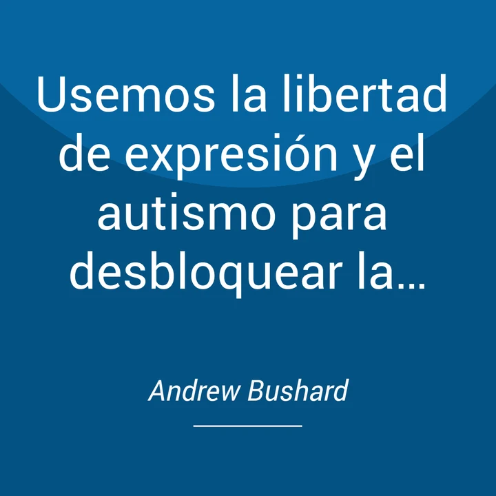 Portada de Usemos la libertad de expresión y el autismo para desbloquear la vida misterios, de Andrew Bushard
