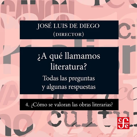 Portada de ¿Cómo se valoran las obras literarias? - ¿Para qué sirve la literatura? - Todas las preguntas y algunas respuestas, Parte 4