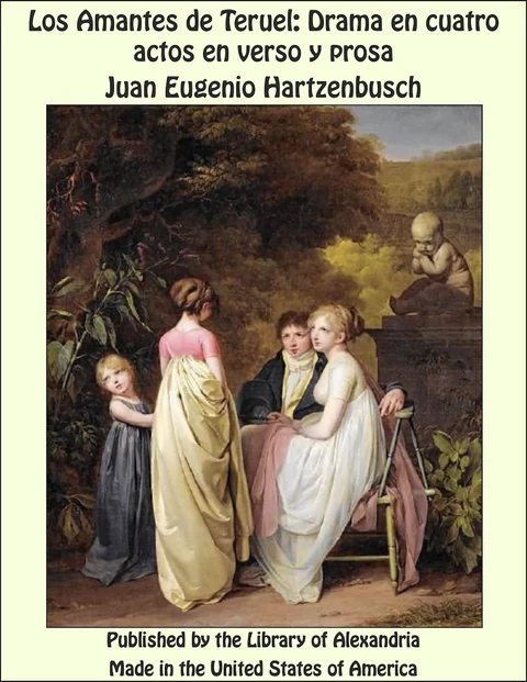 Portada de Los Amantes de Teruel: Drama en cuatro actos en verso y prosa