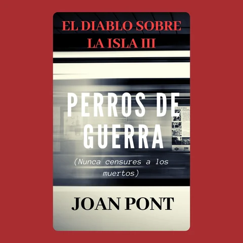 Portada de El Diablo sobre la isla III. Perros de guerra.