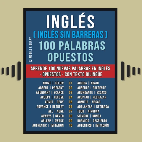 Portada de Inglés ( Inglés sin Barreras ) 100 Palabras - Opuestos: Aprende 100 nuevas palabras en Inglés - Opuestos - con texto bilingüe