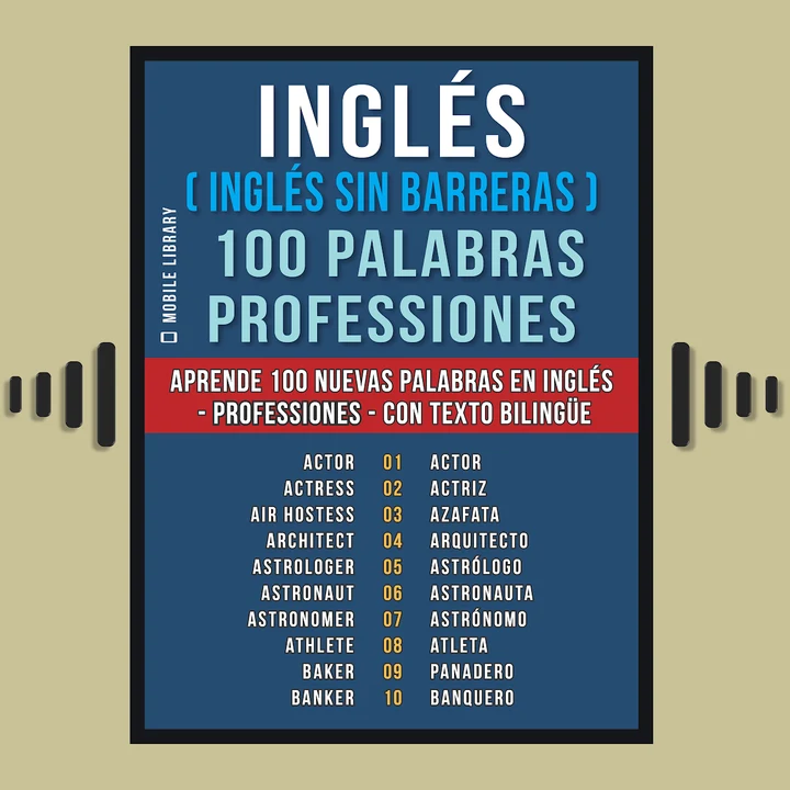 Portada de Inglés ( Inglés sin Barreras ) 100 Palabras - Professiones: Aprende 100 nuevas palabras en Inglés - Professiones - con texto bilingüe, de Mobile Library