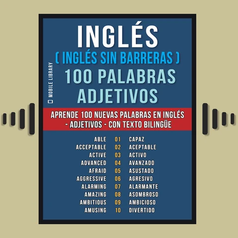 Portada de Inglés ( Inglés sin Barreras ) 100 Palabras - Adjetivos: Aprende 100 nuevas palabras en Inglés - Adjetivos - con texto bilingüe