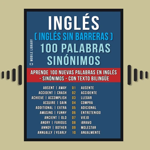 Portada de Inglés ( Inglés sin Barreras ) 100 Palabras - Sinónimos: Aprende 100 nuevas palabras en Inglés - 100 Sinónimos en Inglès - con texto bilingüe