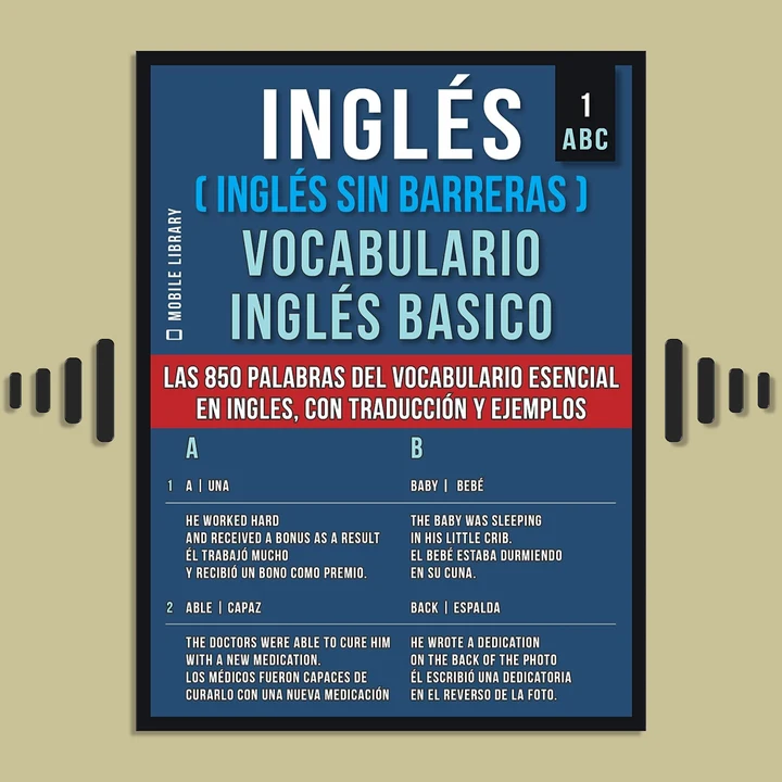 Portada de Inglés (Inglés Sin Barreras) Vocabulario Ingles Basico - 1 - ABC: Las 850 palabras del vocabulario esencial en ingles, con traducción y frases de ejemplo, de Mobile Library