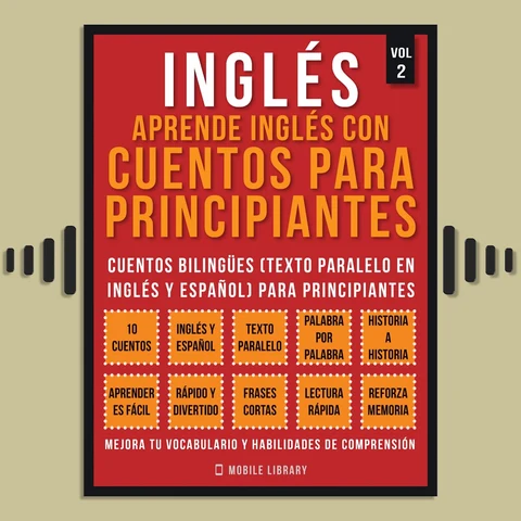 Portada de Inglés - Aprende Inglés Con Cuentos Para Principiantes (Vol 2): Cuentos Bilingües (Texto Paralelo En Inglés y Español) Para Principiantes