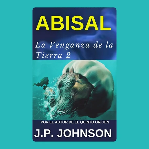 Portada de LA VENGANZA DE LA TIERRA 2. Abisal