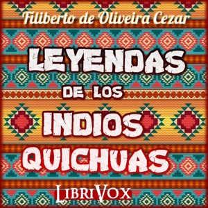 Portada de Leyendas de los indios quichuas, de Filiberto de Oliveira Cézar