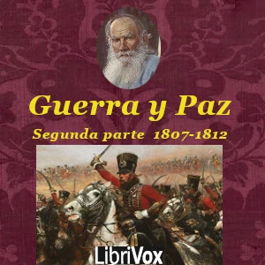 Portada de Guerra y la Paz: Segunda Parte. La invasión (1807-1812)