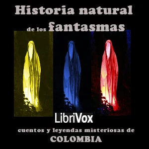 Portada de Historia natural de los fantasmas: cuentos y leyendas misteriosas de Colombia