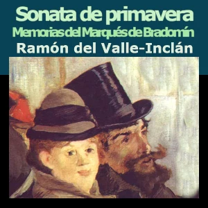 Portada de Sonata de Primavera (Memorias del Marqués de Bradomín), de Ramon Del Valle Inclan
