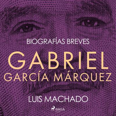 Portada de Biografías breves - Gabriel García Márquez