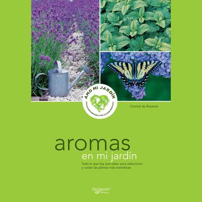 Portada de Aromas del jardín, de Chantal de Rosamel
