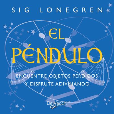 Portada de El péndulo. Encuentre objetos perdidos y disfrute adivinando, de Sig Lonegren