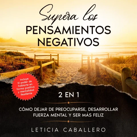 Portada de Supera los pensamientos negativos [Overcome Negative Thoughts]