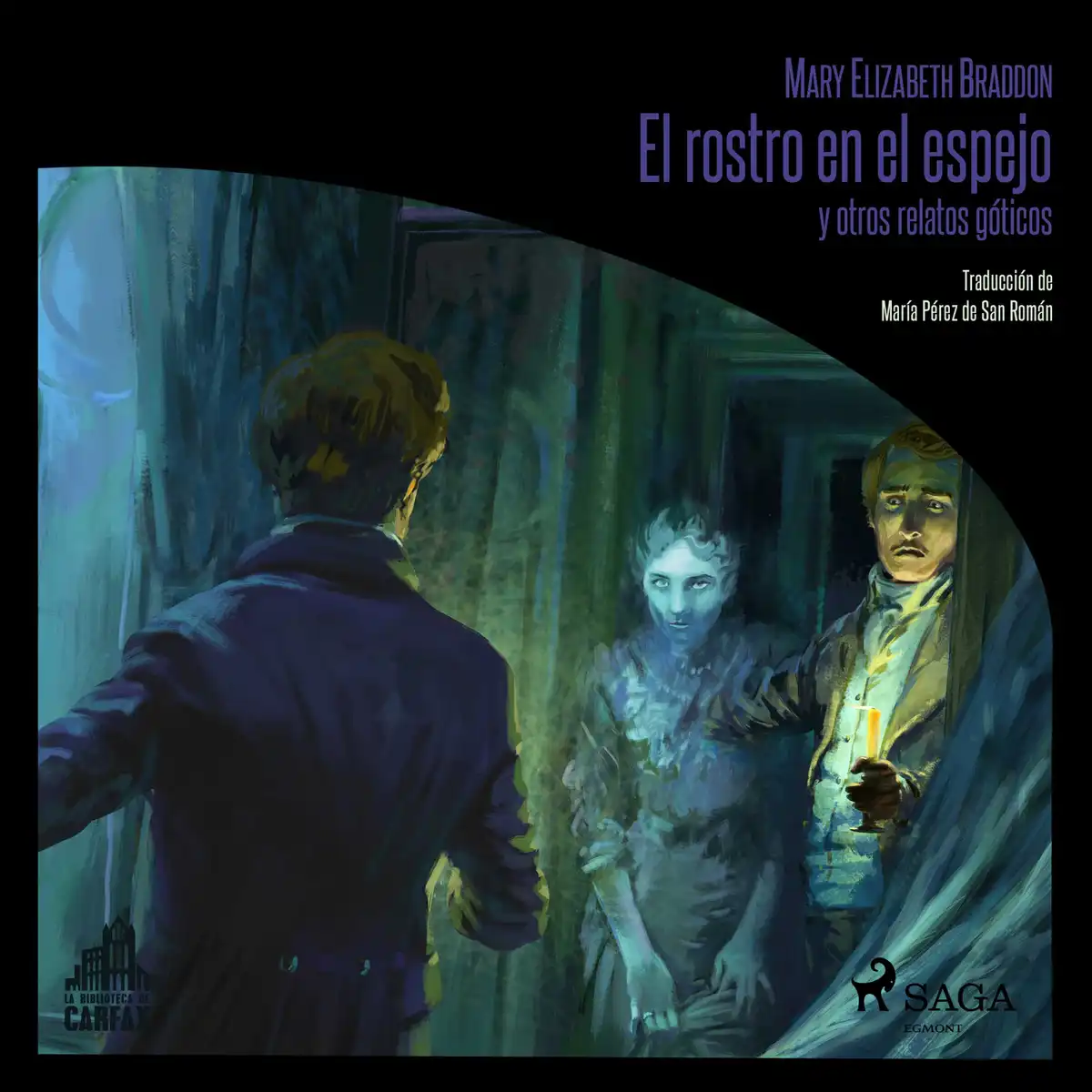 Portada de El rostro en el espejo y otros relatos góticos, de Mary Elizabeth Braddon