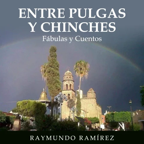 Portada de ENTRE PULGAS Y CHINCHES : Fábulas y Cuentos