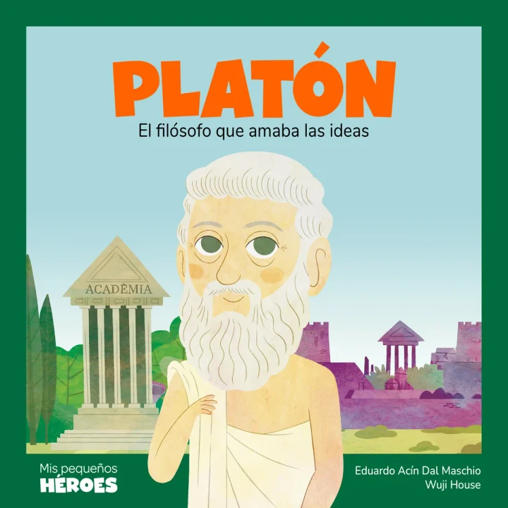 Portada de Platón : El filósofo que amaba las ideas, de Eduardo Acín