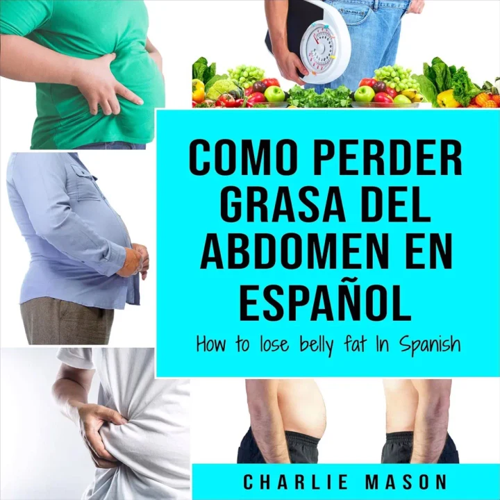 Portada de Como perder grasa del abdomen En español, de Charlie Mason