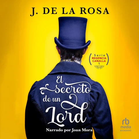 Portada de El secreto de un lord : Humor, amor y pasión en la Regencia (Humor, Love and Passion During the Regency Era)
