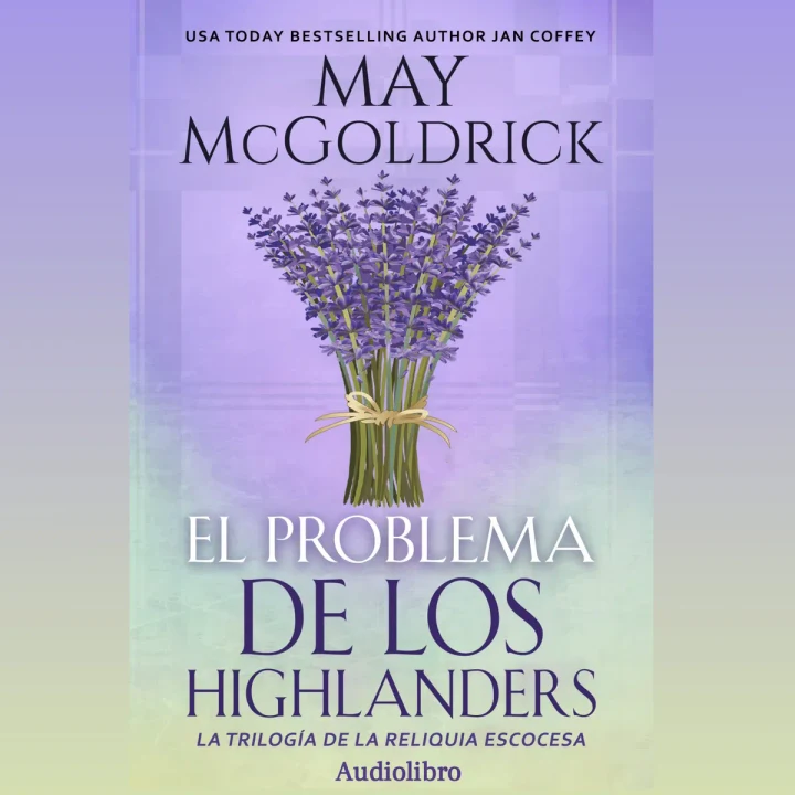 Portada de El Problema de los Highlanders : La Trilogía de la Reliquia Escocesa, de Jan Coffey, May McGoldrick