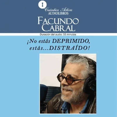 Portada de No estás deprimido, estás distraido, de Facundo Cabral