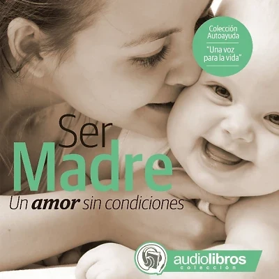 Portada de Ser Madre: Un amor sin condiciones, de Mediatek