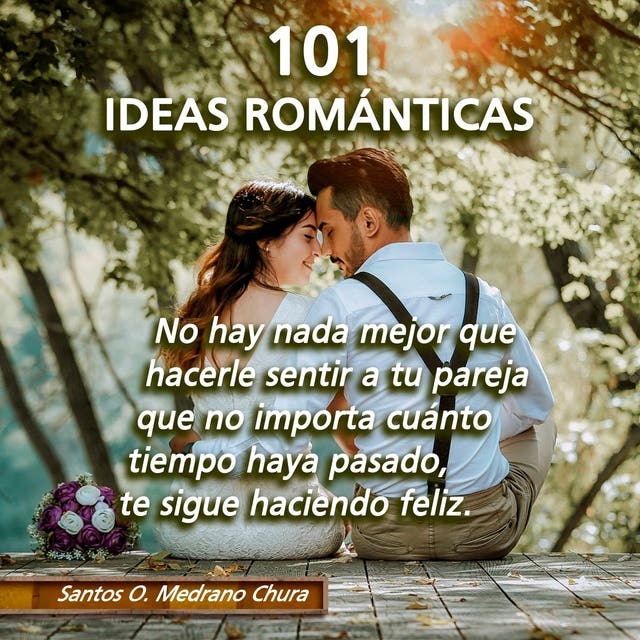 Portada de 101 IDEAS ROMÁNTICAS, de Santos Omar Medrano Chura