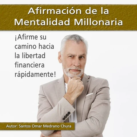 Portada de Afirmación de la Mentalidad Millonaria: Afirme su camino hacia la libertad financiera rápidamente