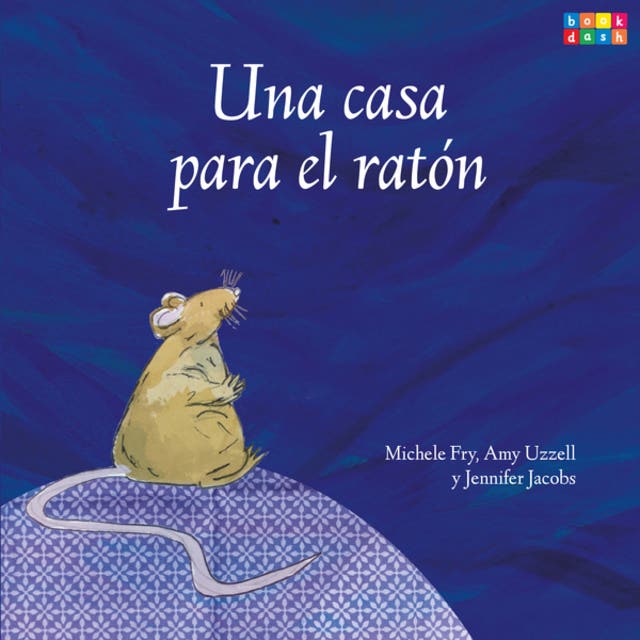 Portada de Una casa para el ratón (Completo), de Amy Uzzell, Jennifer Jacobs, Michele Fry